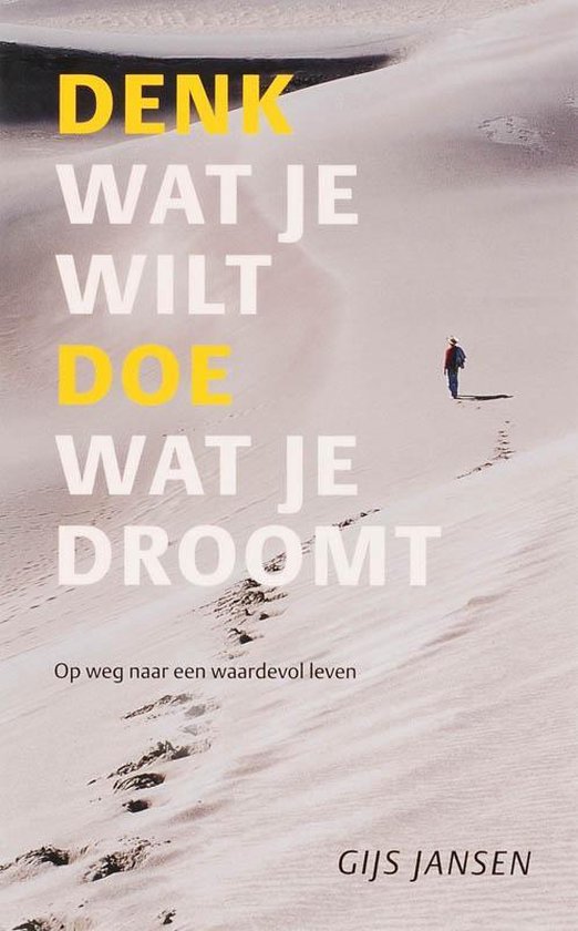 Denk wat je wilt, doe wat je droomt