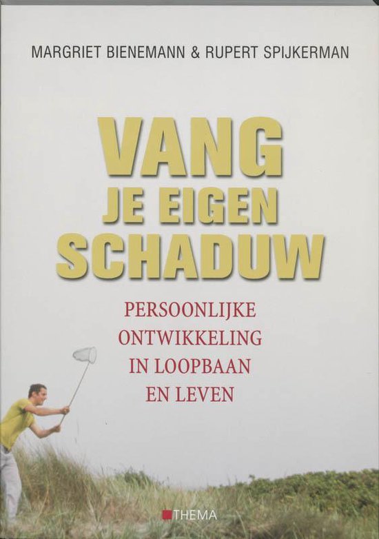 Vang Je Eigen Schaduw