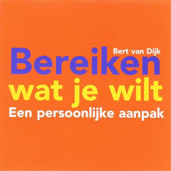 Bereiken wat je wilt / druk Heruitgave