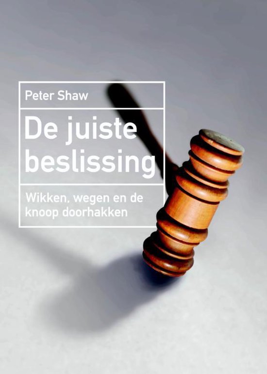 De Juiste Beslissing