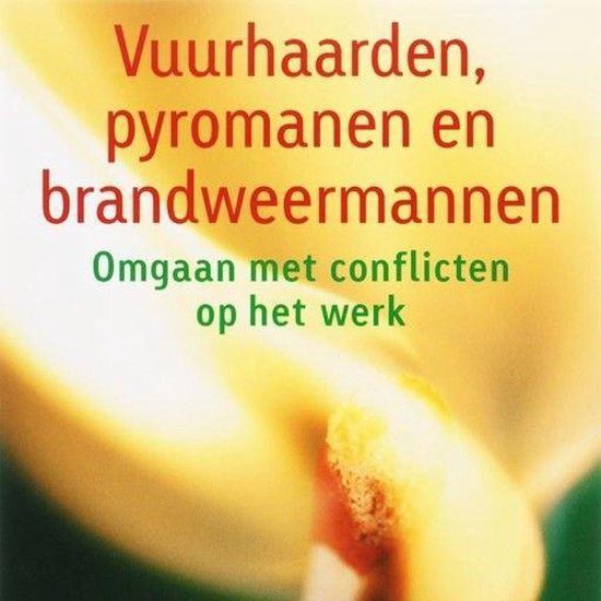 Vuurhaarden, pyromanen en brandweermannen