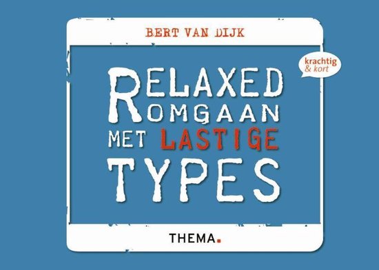 Krachtig & kort  -   Relaxed omgaan met lastige types