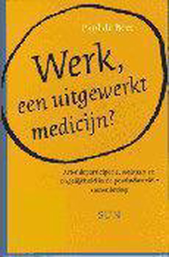 Werk, een uitgewerkt medicijn ?