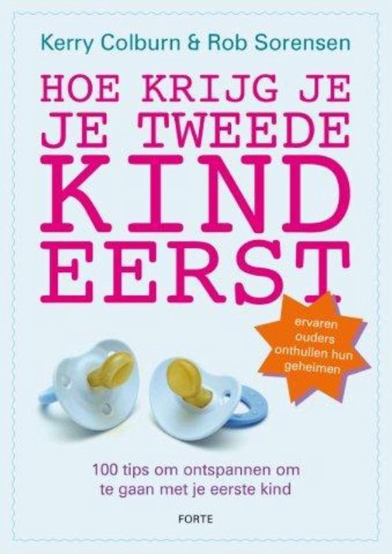 Hoe Krijg Je Je Tweede Kind Eerst?