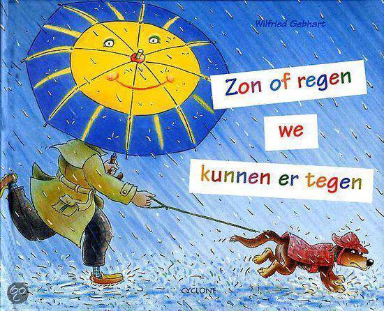 Zon Of Regen We Kunnen Er Tegen