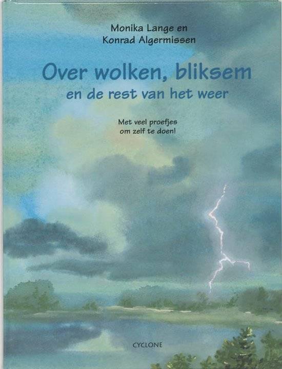 Over Wolken, Bliksem En De Rest Van Het Weer