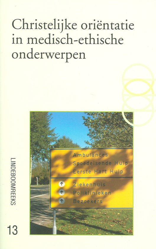 Lindeboomreeks 13 -   Christelijke orientatie in medisch-ethische onderwerpen