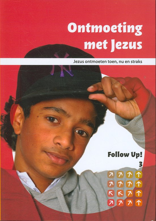 Follow up! 3 -   Ontmoeting met Jezus