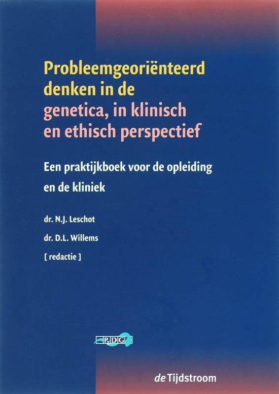 Probleemgeoriënteerd denken in de genetica in klinisch en ethisch perspectief