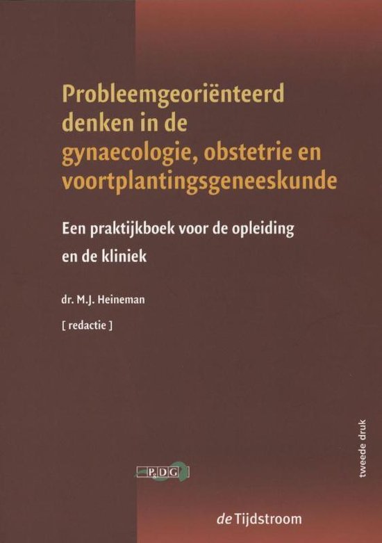 Probleemgeoriënteerd denken in de geneeskunde - Probleemgeoriënteerd denken in de gynaecologie, obstetrie en voortplantingsgeneeskunde