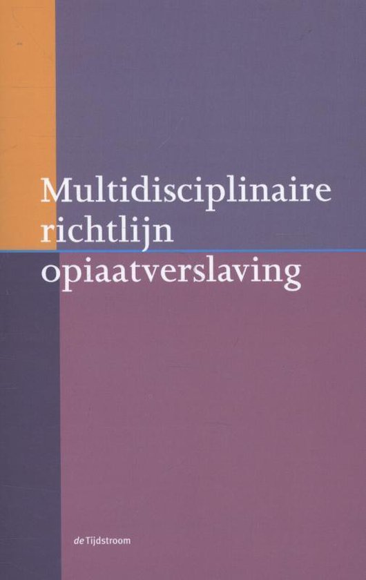 Multidisciplinaire richtlijn opiaatverslaving