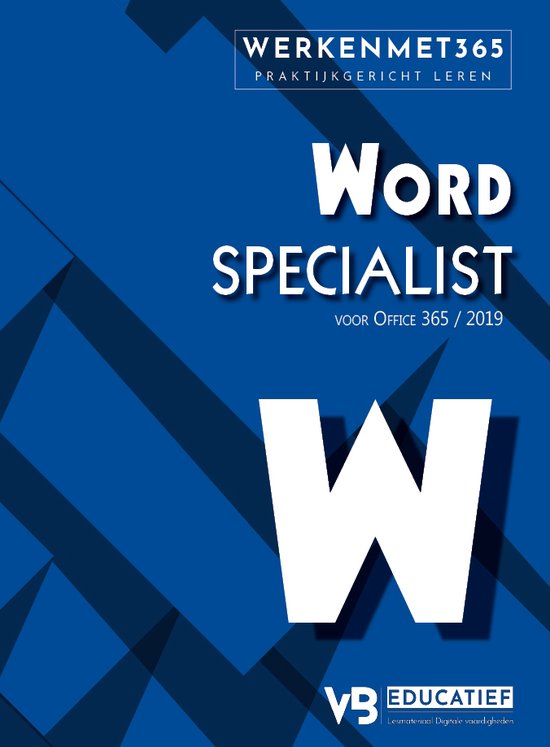 Word Specialist - Werken met Word Specialist 365 / 2021 (Microsoft Office Specialist)