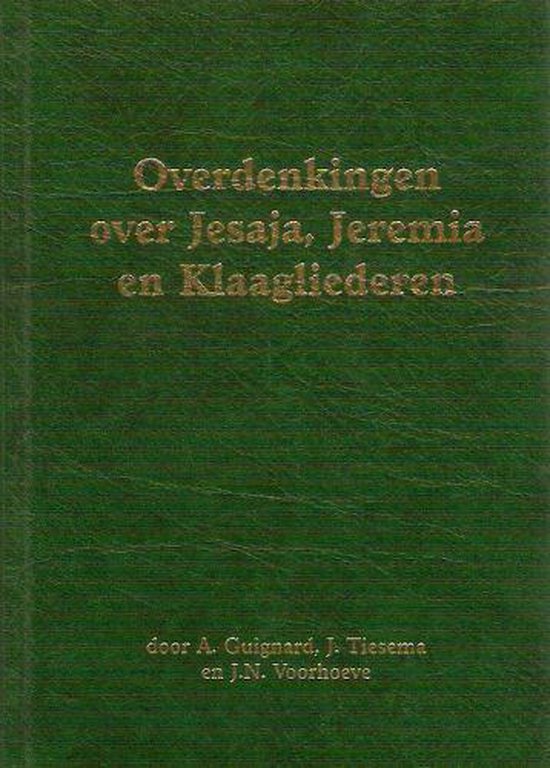 Overdenkingen over jesaja, jeremia en klaagliederen