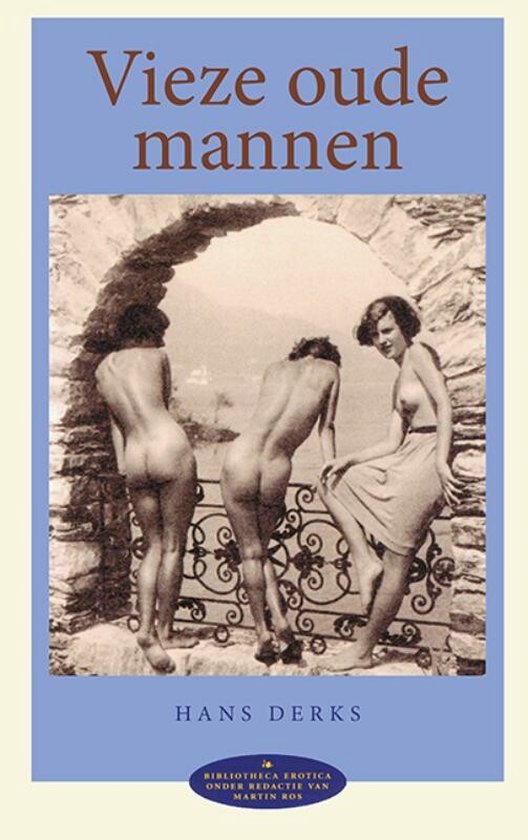 Bibliotheca erotica  -   Vieze oude mannen