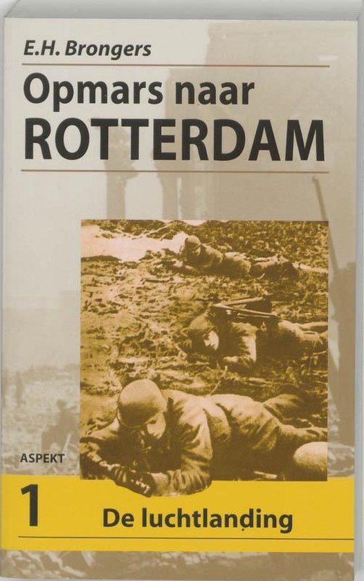 Opmars naar Rotterdam 1 De Luchtlanding