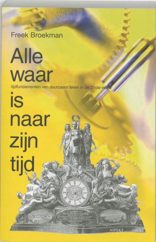 Alle waar is naar zijn tijd