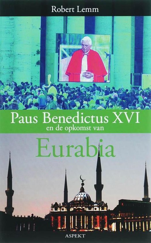 Paus Benedictus XVI en de opkomst van Eurabia