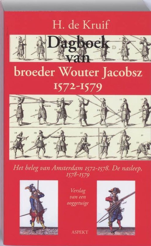 Dagboek van broeder Wouter Jacobsz 1572-1579