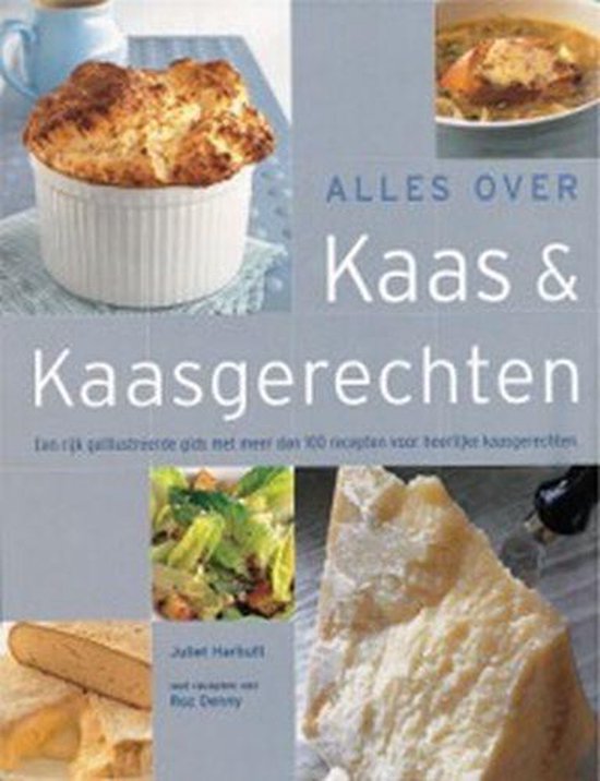 Alles Over Kaas En Kaasgerechten