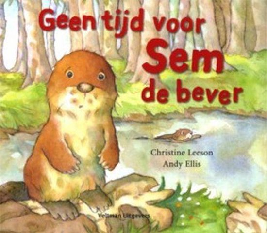 Geen Tijd Voor Sem De Bever