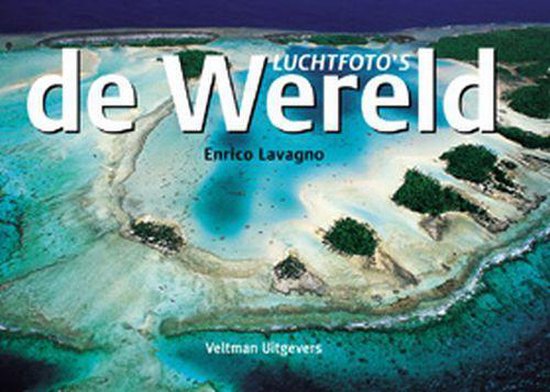 Luchtfoto's Van De Wereld