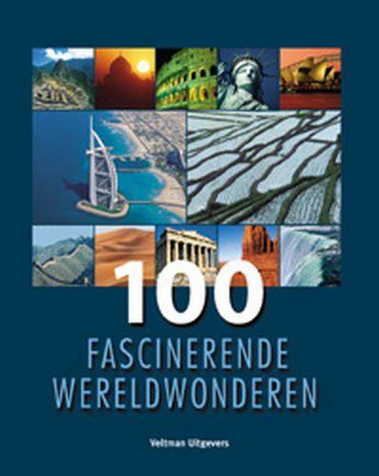 100 Fascinerende wereldwonderen