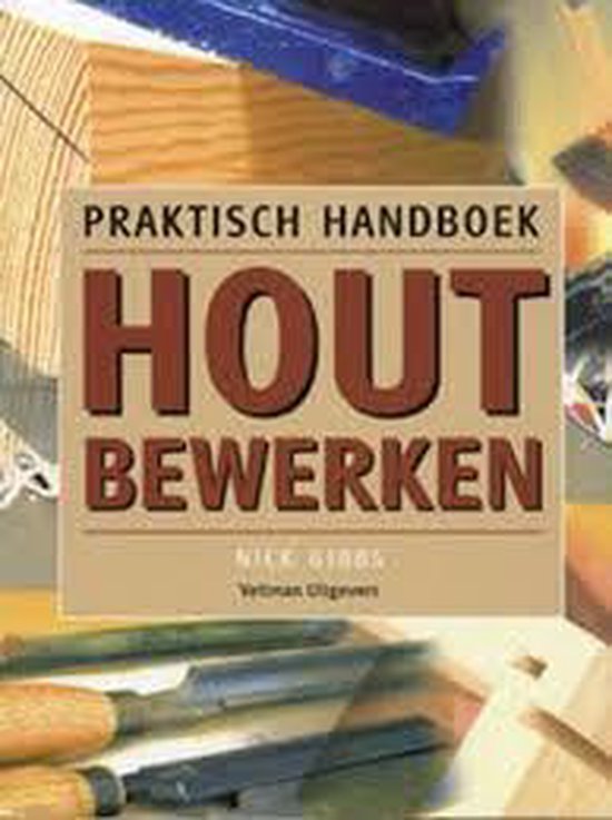 Praktisch Handboek Houtbewerken