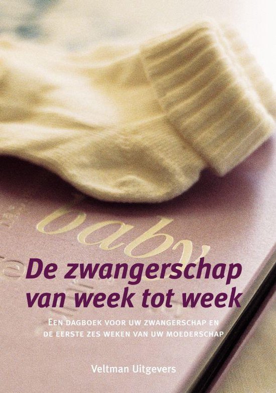 De zwangerschap van week tot week