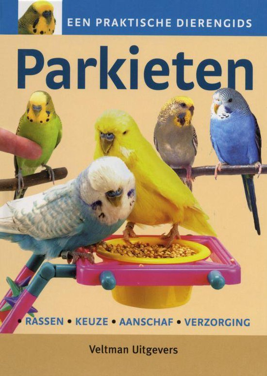 Een praktische dierengids - Parkieten