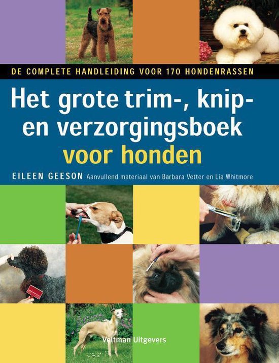 Het grote trim-, knip- en verzorgingsboek voor honden