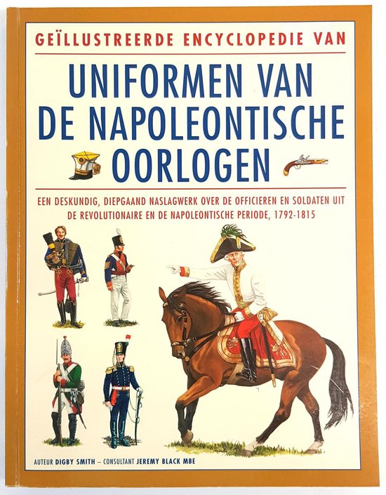 Geillustreerde Encyclopedie Van Uniformen Van De Napoleontische Oorlogen