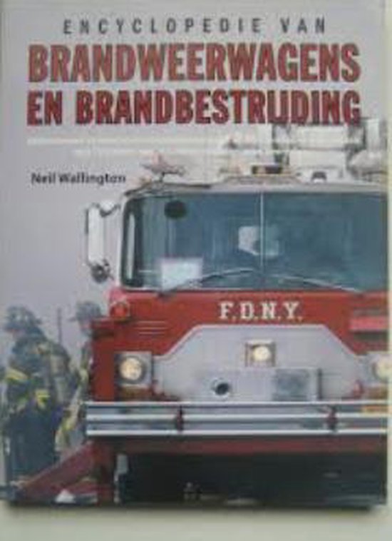 Encyclopedie van brandweerwagens en brandbestrijding