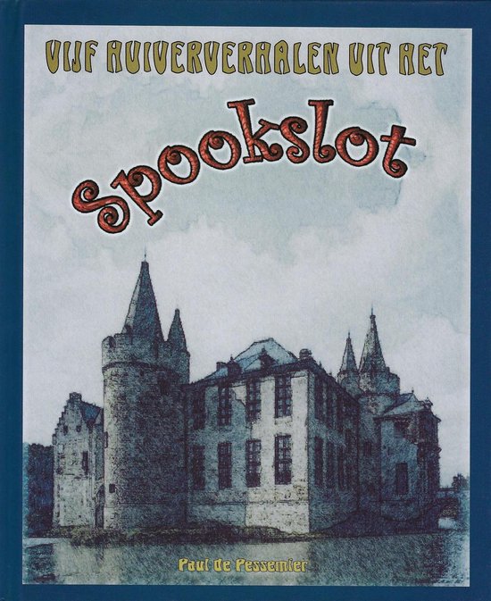 Spookverhalen uit het slot van Laarne