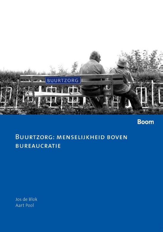 Zorginnovatie  -   Buurtzorg: menselijkheid boven bureaucratie