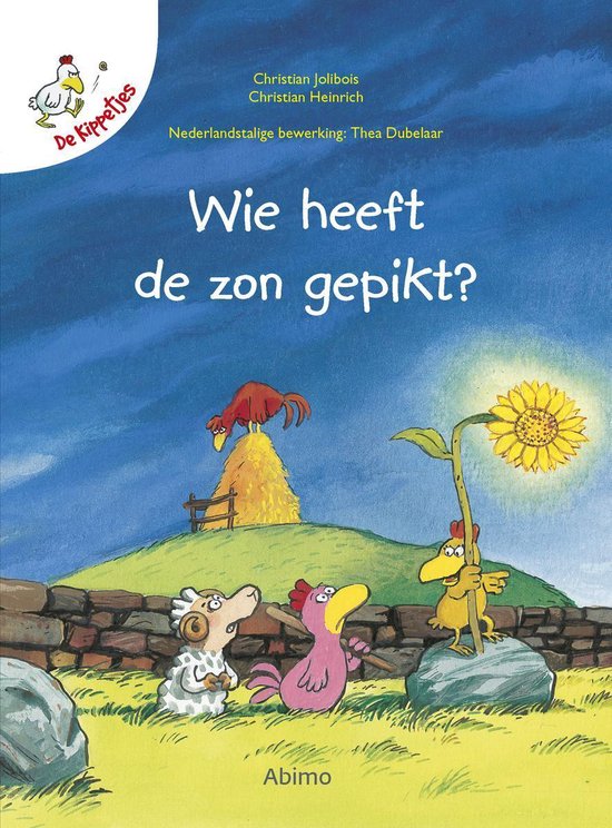 De Kippetjes. Wie Heeft De Zon Gepikt?