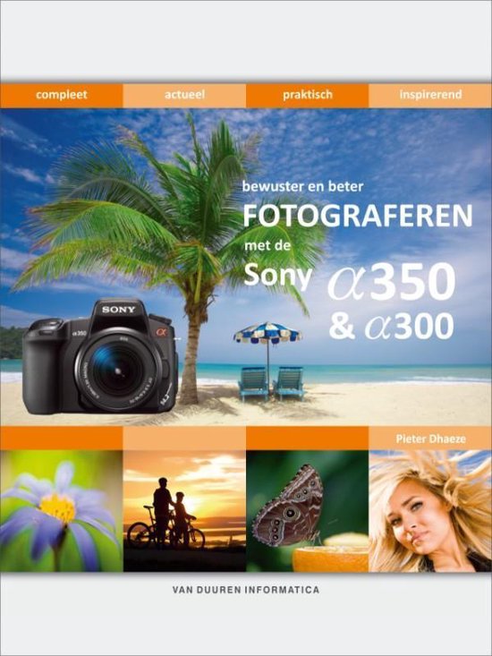 Bewuster en beter fotograferen met de Sony Alfa 300/350