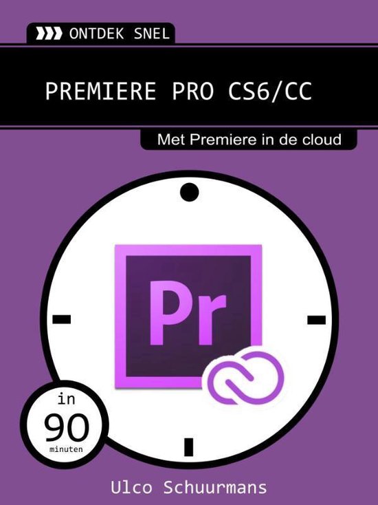 Ontdek snel - Premiere PRO CS6/CC