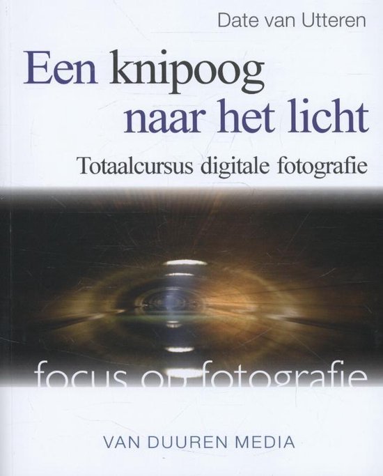 Focus op fotografie - Een knipoog naar het licht