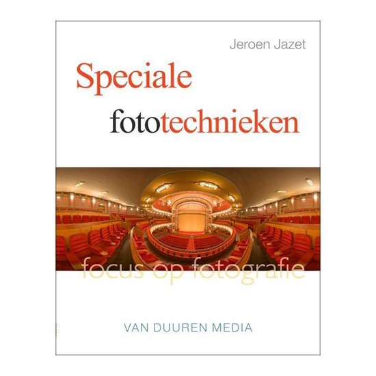 Focus op fotografie  -   Speciale fototechnieken