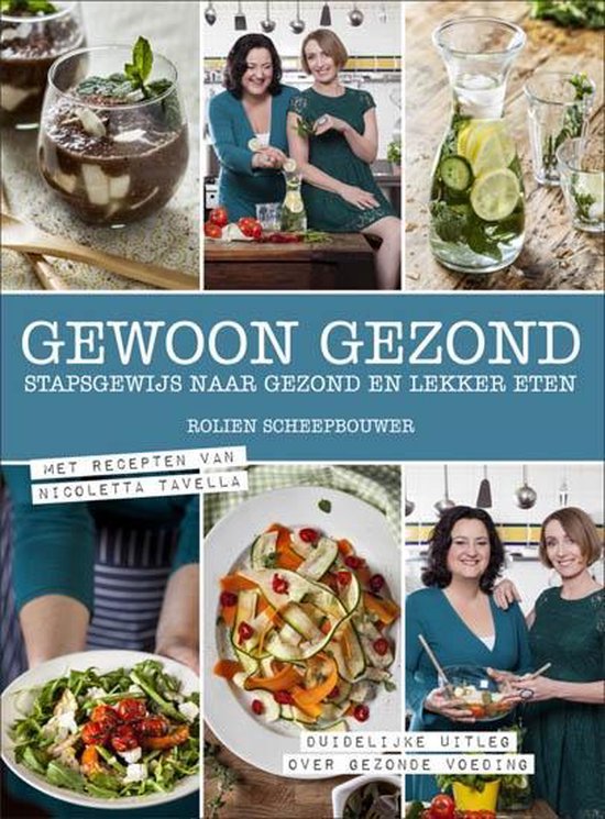 Gewoon gezond: stapsgewijs naar gezond en lekker eten