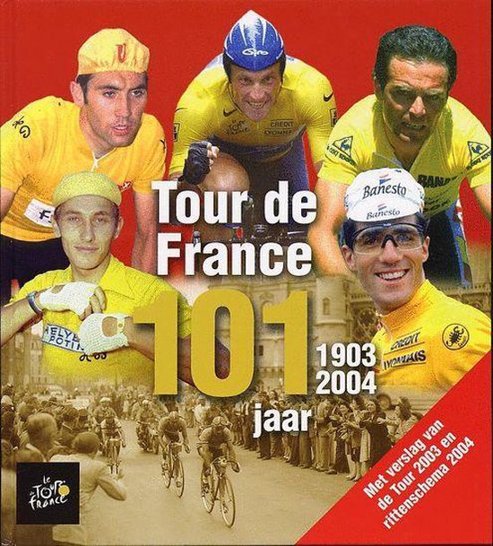 1903-2004 Tour de France 101 jaar