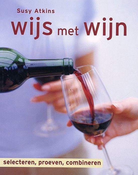 WIJS MET WIJN / S. ATKINS