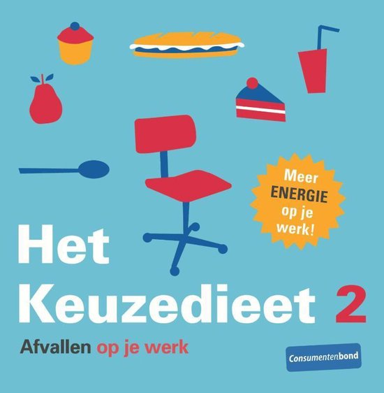 Het keuzedieet 2 Afvallen op je werk