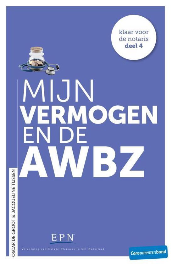 Klaar voor de notaris 4 - Mijn vermogen en de AWBZ