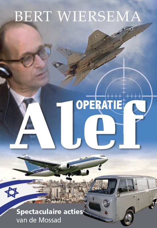 Spectaculaire acties van de Mossad 1 - Openratie Alef