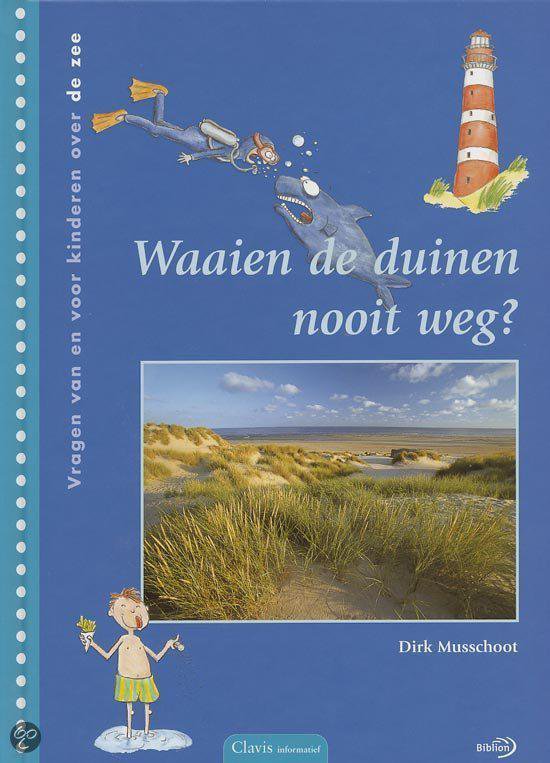 Waaien De Duinen Nooit Weg?