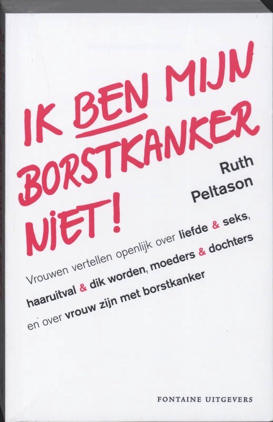 Ik Ben Mijn Borstkanker Niet !