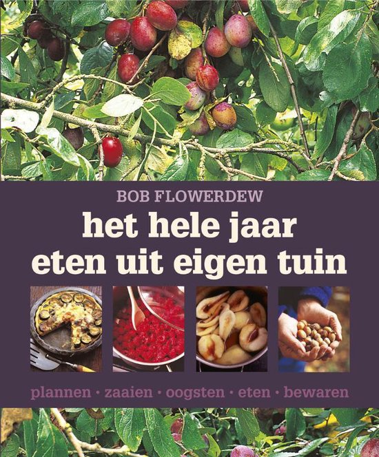 Het Hele Jaar Eten Uit Eigen Tuin