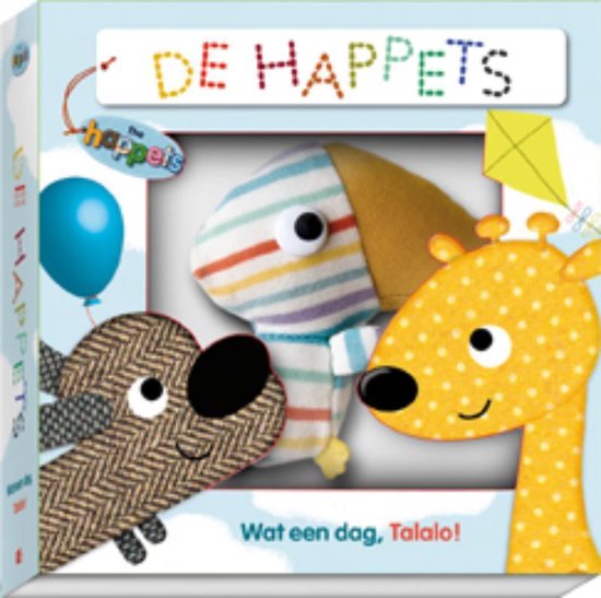 De Happets; Wat een dag, Talalo! + Knuffeltje