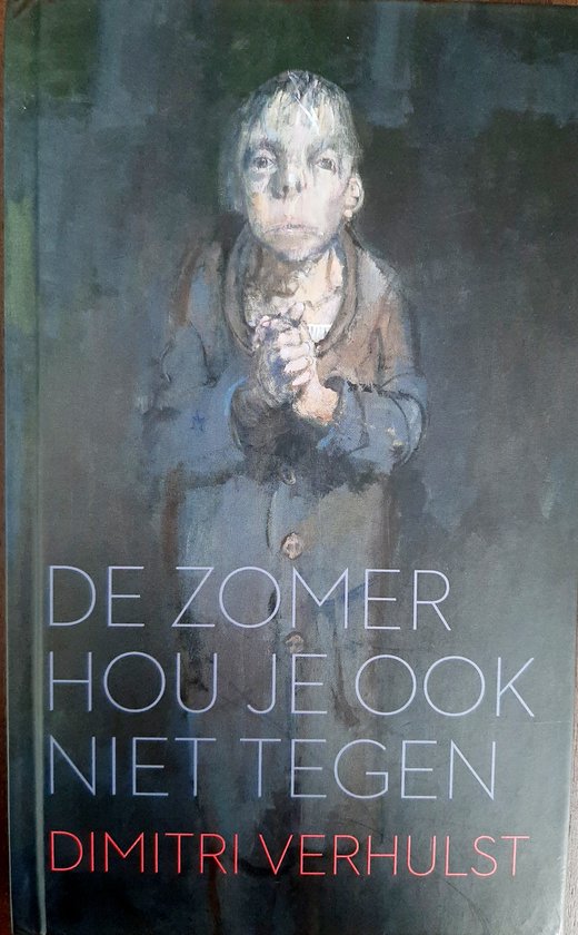 De zomer hou je ook niet tegen - Dimitri Verhulst